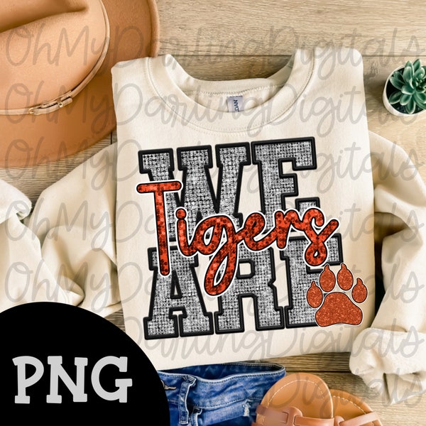 We are tigers faux embroidery png/ diamonds/ sequins/ glitter/ orange/ paw/ school mascot/ team spirit png/ sports png/ digital download