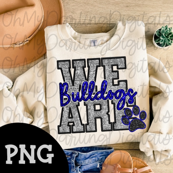 We are bulldogs png/faux embroidery/faux diamond/sequins/royal blue/school mascot/bulldog paw/team spirit /digital download