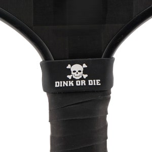 Pickleball Bag Accessory | Dink or Die Paddle Band | Funny Pickleball Gift for Players