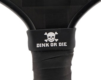 Dink or Die Pickleball Grip Band - 10 colors available