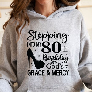 80th Birthday Hoodie, 80th Birthday Gift, Born 1943, 80th Birthday For Her, 80th Birthday Ideas, 80th Birthday Queen, 80th Party,Grace Mercy