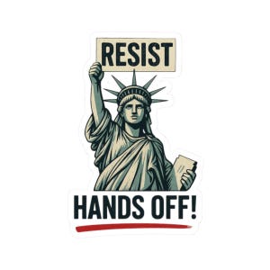 Resista à resistência política, adesivo Hands Off da Estátua da Liberdade, decalques ativistas, decalque para laptop, adesivo para para-choque, adesivo de protesto