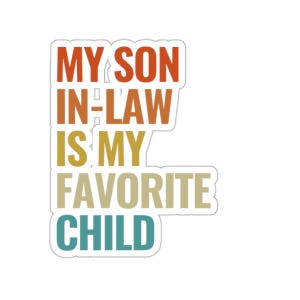 Pegatina "Mi yerno es mi hijo favorito", divertida calcomanía para computadora portátil con humor familiar, regalo para yerno, regalo para hijo, regalo para mamá