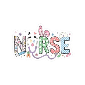 Nurse Easter Sticker Healthcare Stickers Medical Sticker Nurses Week Gift ER Sticker Nursing Student RN Sticker Registered Nurse Paramedic