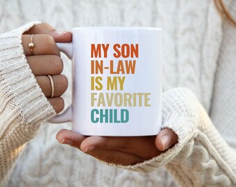 My Son In Law Is My Favorite Child Mug, Funny Family Humor Retro Mug, Son In Law Gift, Gift For Son, Gift For Mom