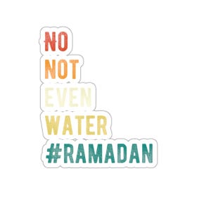 Não, nem mesmo água, adesivo de jejum muçulmano do Ramadã, presentes de Eid, presente de menina muçulmana, decoração de Ramadã, lembrancinhas de festa de Eid, presente de menina muçulmana