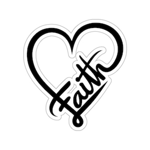 Faith Stcker | Christian Sticker | Jesus Stickers | Worship Sticker | Die Cut Stickers | Water Bottle Sticker | Bible Journal Stickers