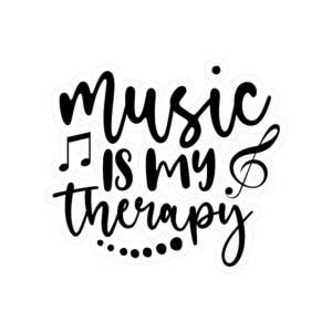 Music is My Therapy Sticker, Inspirational Quote, Self-Care, Mental Health Decor, Music Therapy Sticker, Positive Vibes,  Music Enthusiasts
