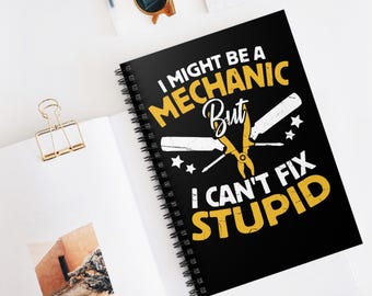 Cuaderno de mecánico: "Quizás sea mecánico, pero no puedo arreglar tonterías", Regalos para mecánicos, Papelería divertida, Diario de trabajo, Notas de reparación