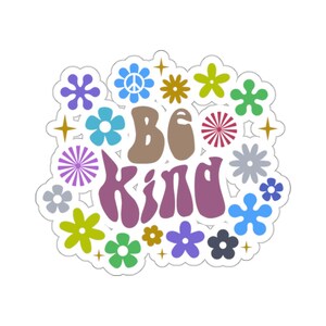 Be Kind Sticker: Floral Positive Quote, Laptop Decal
