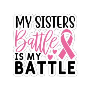 Breast Cancer Sticker, Cancer Awareness, Motivational Sticker, Cancer Survivor Gift, Cancer Warrior, Breast Cancer Support Gift