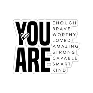 You Are Sticker, Anxiety Sticker, Mental Health, Kindle Sticker, Adhd Overstimulated, Positivity Sticker, Therapist Gift, Therapy Journal