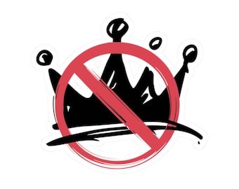 No Kings Stickers, Vinyl Decal, Laptop Sticker, Water Bottle, Car Bumper Decal, Political Statement, Protest, Resist