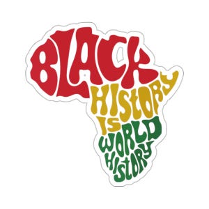 African Sticker, History Month Sticker, Black Pride Sticker, Black Lives Matter, Civil Rights, Juneteenth Gift, History Teacher Stcker Gift