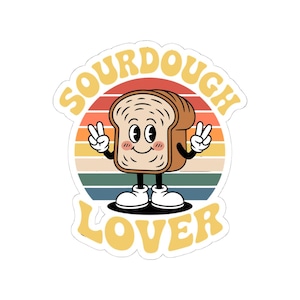 Sourdough Lover Stickers, Cute Food Stickers, Baking Decor, Laptop Stickers, Gift for Bread Lovers, Retro Vibe Accessories, Mini Gifts