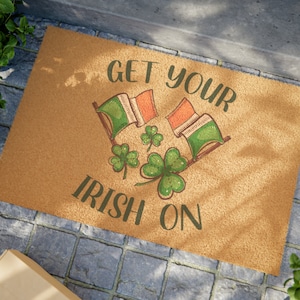 St Patrick&#39;S Day Doormat, Get Your Irish On Doormat, Spring Decor, Welcome Shamrock Doormat, Funny Doormat, St Patty&#39;s Decor, Irish Doormat
