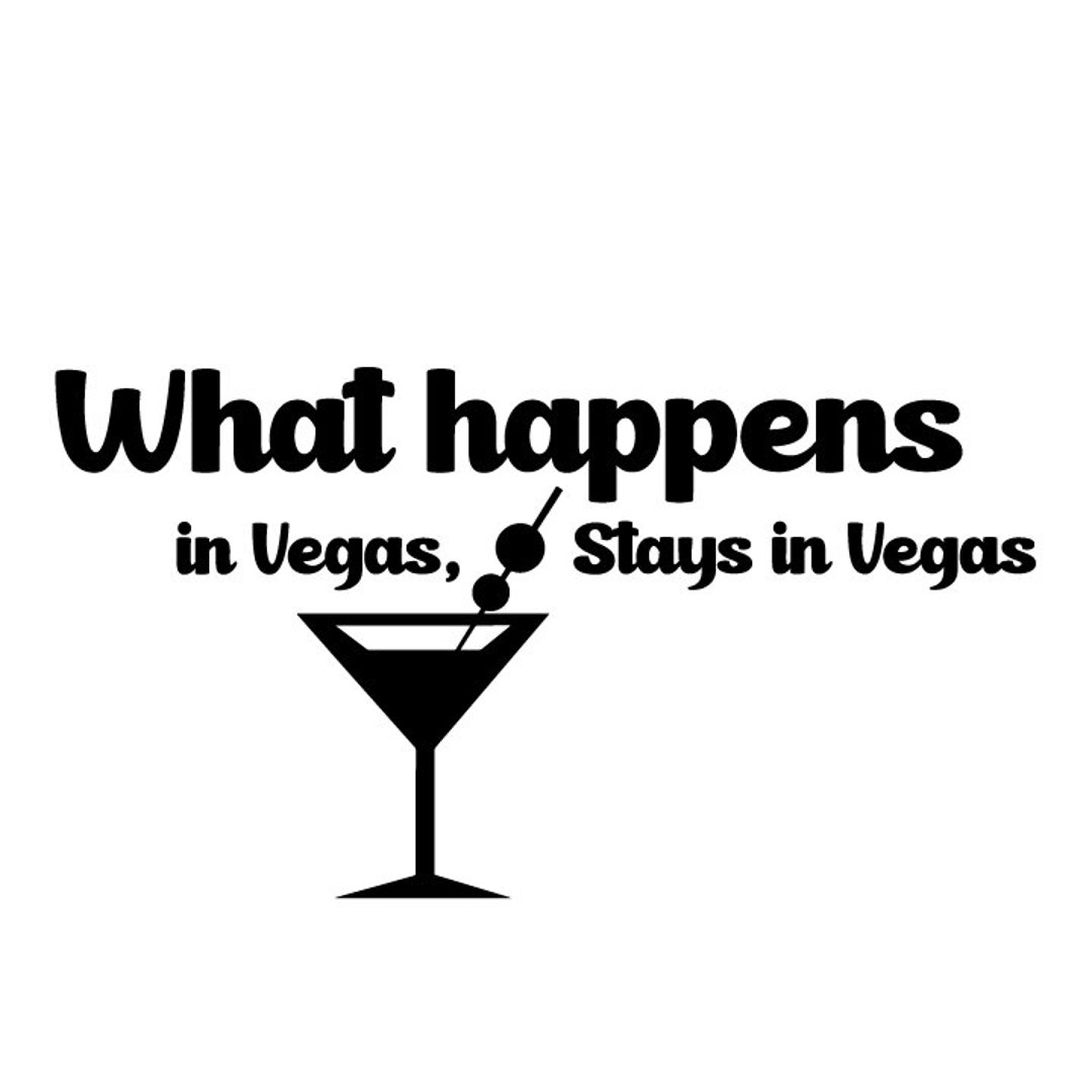 What Happens in Vegas Stays in Vegas SVG Files Etsy