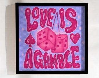 Love&#39;s a Gamble Print