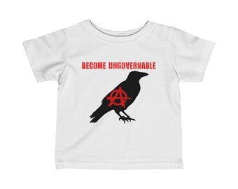 Become Ungovernable - Infant Fine Jersey Tee
