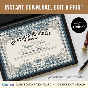 May include: An ornate certificate template with the words "Ordained Minister Certificate" in elegant script. The design features a blue and gray floral border. A stamp and pen are next to the certificate. Text on the image says "Instant Download, Edit & Print".