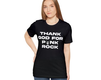 Thank God For Punk Rock tee, shirts, concert shirt, unisex, gift for him, gift for her