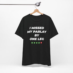 T-shirt drôle de citation de pari de paris sportifs, haut unisexe d'humour de jeu, vêtements de cadeau de pari, vêtements de fan de jour de match, cadeau pour lui, elle