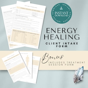 May include: A printable energy healing client intake form and treatment session form. The forms are beige with black text and include sections for client information, health history, and treatment notes. The forms are labelled "Energy Healing Intake Form" and "Energy Healing Treatment Session".