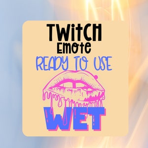 Wet Emote W/ Luscious Lips - Perfect for Twitch and Discord! Twitch Emote for Streamers - Static Text Emote - Text Emote - Girly Emote