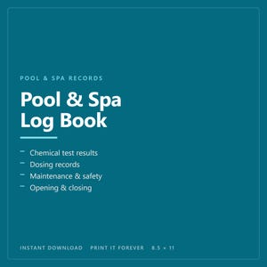 May include: A teal digital log book cover titled Pool & Spa Records Pool & Spa Log Book. It lists contents including chemical test results, dosing records, maintenance & safety, and opening & closing. The bottom text indicates 8.5 x 11 inches.