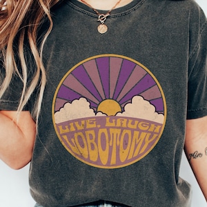 Funny Live Laugh Lobotomy Tee - Funny meme Shirt, Oversized Unisex comfort Colors, Gift for friend or sibling