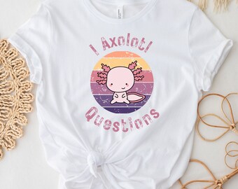 Axolotl T-Shirt – "I Axolotl Questions" Cotton Tee