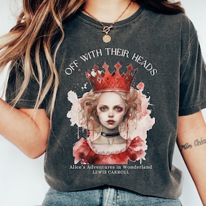 Alice in Wonderland ‘Off with Her Head!’ Shirt | Lewis Carroll Quote Graphic Tee | Classic Wonderland Design | Queen of Hearts Fan Apparel