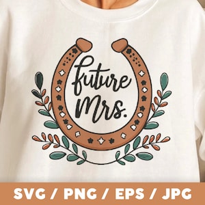 Zukünftige Frau Western SVG, Braut SVG, Bachelorette SVG, Braut zu sein SVG, Verlobte Png, digitaler Download für kommerzielle Nutzung, Sublimation, Cricut