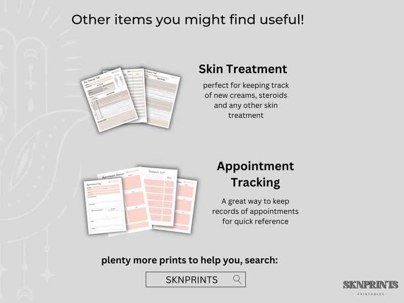 May include: Printable checklists for skin treatment and appointment tracking. The checklists are designed with a light brown background and black text. The text "Skin Treatment" and "Appointment Tracking" are in bold black text. The text "perfect for keeping track of new creams, steroids and any other skin treatment" is below the "Skin Treatment" title. The text "A great way to keep records of appointments for quick reference" is below the "Appointment Tracking" title. The text "plenty more prints to help you, search: SKNPRINTS" is at the bottom of the image.