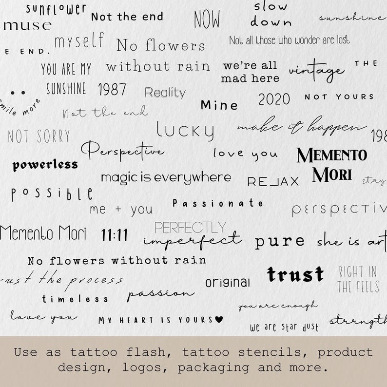 Op de afbeelding: Een verzameling zwarte tekstzinnen en woorden op een witte achtergrond, waaronder citaten zoals 'No flowers without rain', 'we're all mad here', 'MEMENTO MORI', '11:11', 'trust', 'lucky', 'love you', 'pure', 'timeless' en 'MY HEART IS YOURS'.