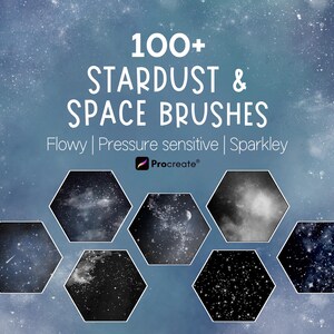 May include: A digital collection of 100+ Stardust & Space brushes for Procreate. The image features text overlays and seven hexagonal frames displaying various black and white celestial patterns, including star fields, nebulae, and cosmic dust.
