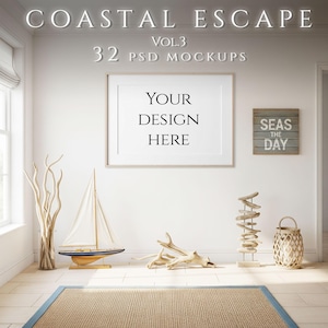 Puede incluir: Un interior luminoso y espacioso con decoración costera. Una gran impresión enmarcada con el texto "YOUR DESIGN HERE" cuelga sobre una alfombra. Los elementos decorativos incluyen una maqueta de velero, madera flotante y un letrero de madera que dice "SEAS THE DAY". El texto "COASTAL ESCAPE VOL.3 32 PSD MOCKUPS" está en la parte superior.