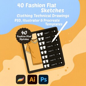 May include: Digital illustration of a tablet displaying clothing sketches. The image includes the text "40 Fashion Flat Sketches" and "Clothing Technical Drawings". Software icons for Procreate, Illustrator, and Photoshop are visible. A stylus points to the tablet.