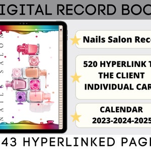 May include: Digital record book for a nail salon, displayed on a tablet. The screen shows a stack of nail polish bottles in various colors. Text includes "Nails Salon Record", "520 Hyperlink to the Client Individual Card", and "Calendar 2023-2024-2025".
