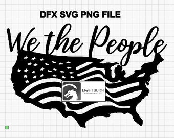 DXF SVG PNG We the People Digital design downloadable