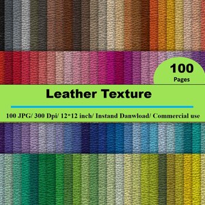 May include: A collection of 100 digital leather textures in various colors. Each texture is 12 inches by 12 inches and 300 DPI. The textures are available for instant download and commercial use.