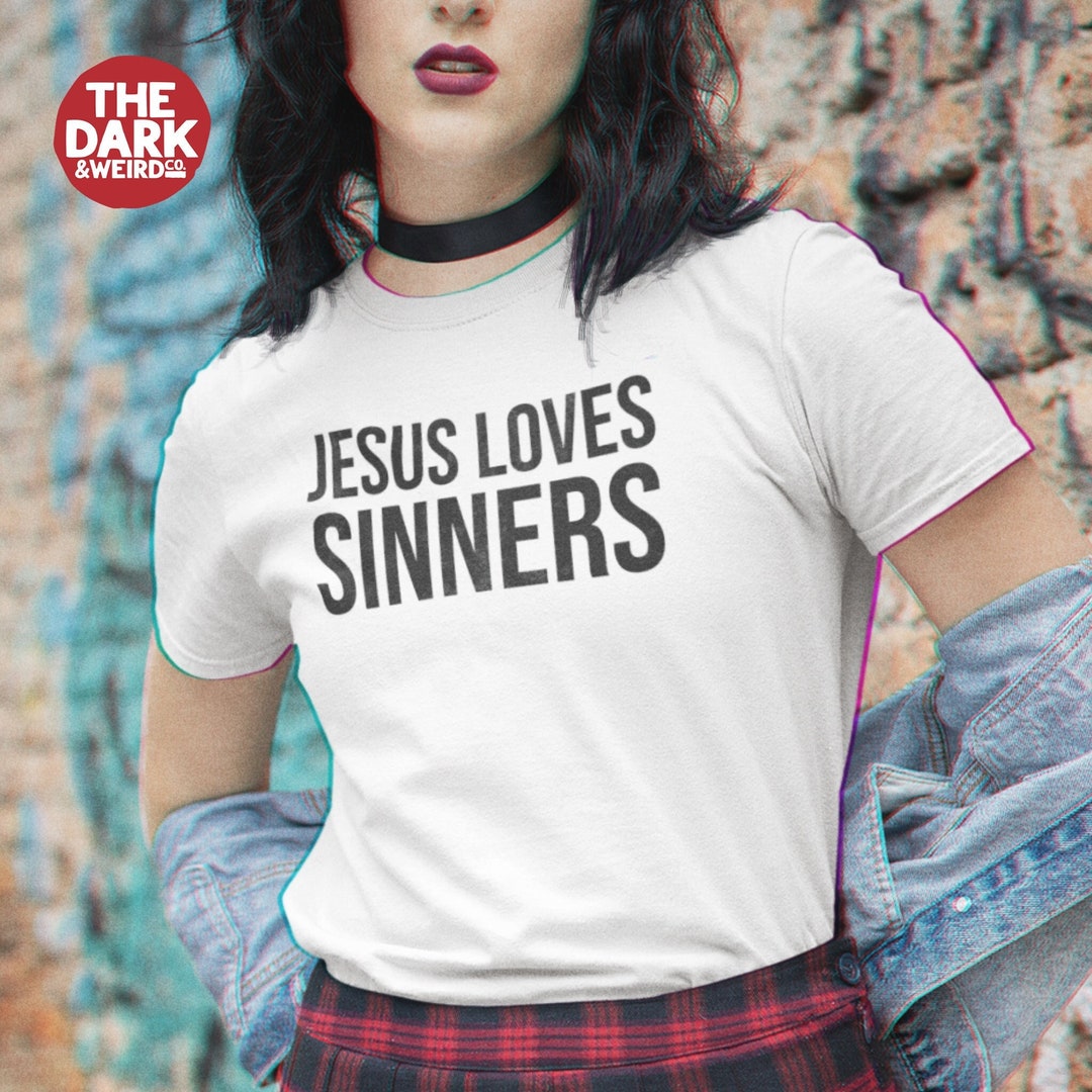 Jesus Loves Sinners T-shirt: Unisex Soft Cotton Crew Neck Tee - Etsy