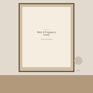 Puede incluir: Una impresión rectangular enmarcada con fondo color crema y borde marrón oscuro. El texto dice A COMPREHENSIVE GUIDE, Baby & Pregnancy Guide y nine months, and a lifetime after. Un pequeño círculo beige está situado en la parte inferior derecha.