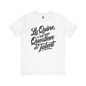 Traditionelles Lotto T-Shirt - La Quine ist eine Frage des Talents - Perfekt für Lotto-Profis! Perfektes Geschenk für Lotto-Fans