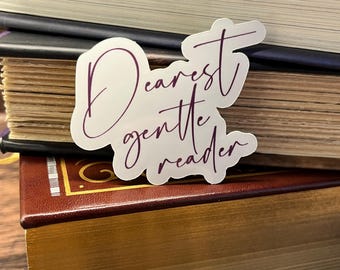 Dearest Gentle Reader Sticker | Bridgerton Sticker | Bridgerton Gift | Booktok Sticker | 2"x2.4"