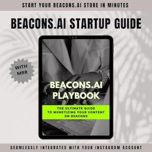 Könnte beinhalten: Ein Laptop-Bildschirm zeigt eine grün-weiße Grafik mit dem Text "BEACONS.AI PLAYBOOK" und dem Text "THE ULTIMATE GUIDE TO MONETIZING YOUR CONTENT ON BEACONS". Der Laptop steht auf einer weißen Oberfläche mit einem Schatten dahinter. Der Text "START YOUR BEACONS.AI STORE IN MINUTES" befindet sich oben im Bild und der Text "BEACONS.AI STARTUP GUIDE" darunter. Der Text "WITH MRR" befindet sich in einem Kreis mit einem Sternmuster.