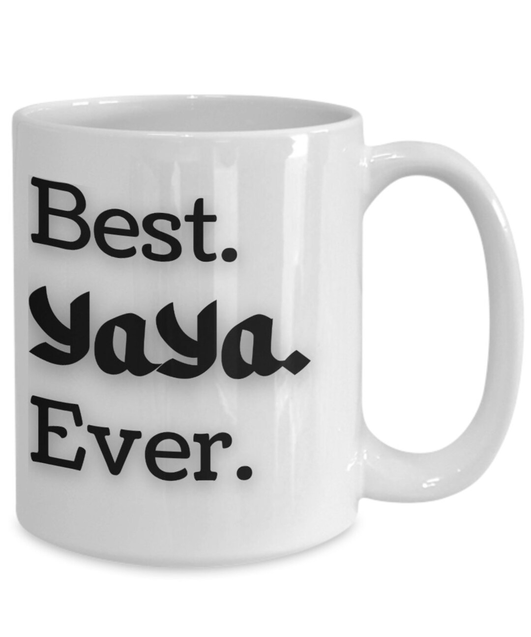 Best Yaya Ever Mug, Yaya Birthday Gift, Yaya Birthday Mug, Mother's Day