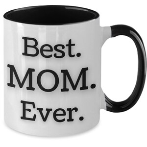 Best Mom Ever Mug, Mom Birthday Gift, Mom Birthday Mug, Mother&#39;s Day Coffee Cup, Mother&#39;s Day Mug, Mother&#39;s Day Gift Idea