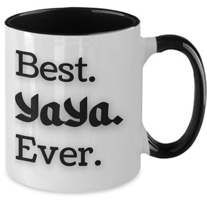 Best YaYa Ever Mug, YaYa Birthday Gift, YaYa Birthday Mug, Mother&#39;s Day Coffee Cup, Mother&#39;s Day Mug, Mother&#39;s Day Gift Idea