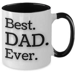 Best Dad Ever Mug, Dad Birthday Gift, Dad Birthday Mug, Dad Coffee Cup, Father&#39;s Day Mug, Father&#39;s Day Gift Idea